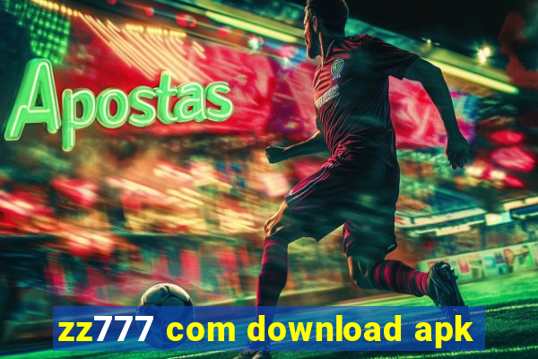 zz777 com download apk